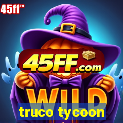 truco tycoon